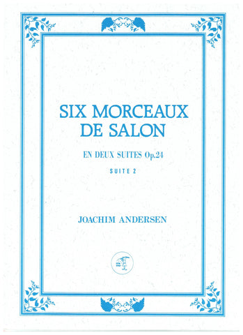 Andersen, Joachim : Suite 2 Six Morceaux De Salon, Op. 24