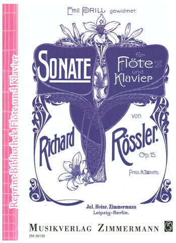 Rossler, Richard : Sonata for Flute and Piano, Op. 15