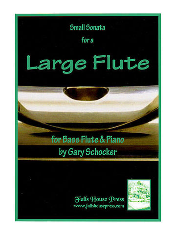 Schocker, Gary : Small Sonata for a Large Flute