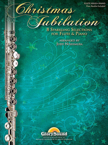Christmas Jubilation: 8 Sparkling Selections for Flute and Piano