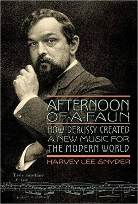 Afternoon Of A Faun: How Debussy Created a New Music for the Modern World