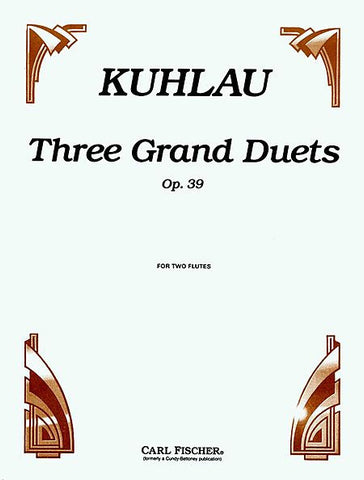 Kuhlau, Friedrick : Three Grand Duets, Op. 39