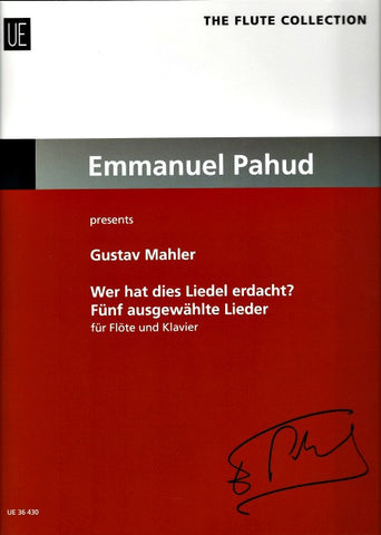 Mahler,Gustav: Emmanuel Pahud -Wer hat dies Liedel erdacht? (Five Selected Songs)