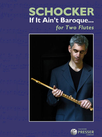 Schocker, Gary : If It Ain't Baroque