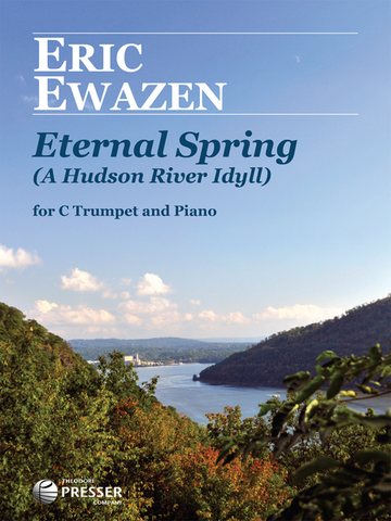 Ewazen, Eric : Eternal Spring