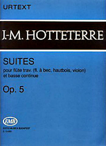 Hotteterre, Jacques-Martin : Suites for Flute (Recorder, Oboe, Violin) and Basse Continue, Op. 5