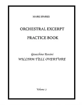 Sparks, Mark  : Orchestral Excerpt Practice Book Vol. 2