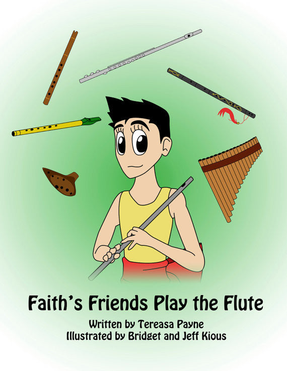 Payne, Tereasa : Faith's Friends Play the Flute