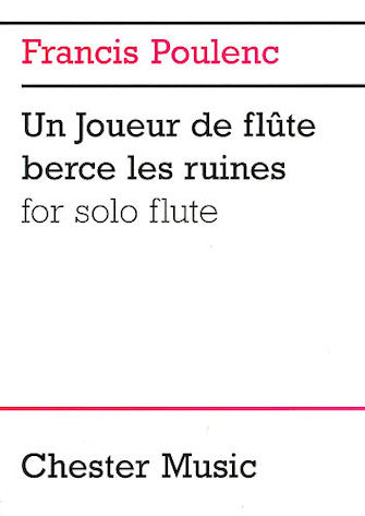 Poulenc, Francis : Un Joueur de flute berce les ruines for Solo Flute