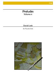 Loeb, David : Preludes Volume 4 for Piccolo