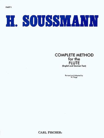 Soussmann, Heinrich: The Complete Method for the Flute: Part 1