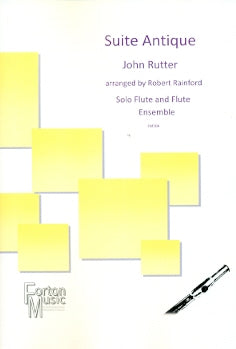 Rutter, John : Suite Antique for Flute Ensemble