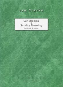 Clarke, Ian : Sunstreams and Sunday Morning