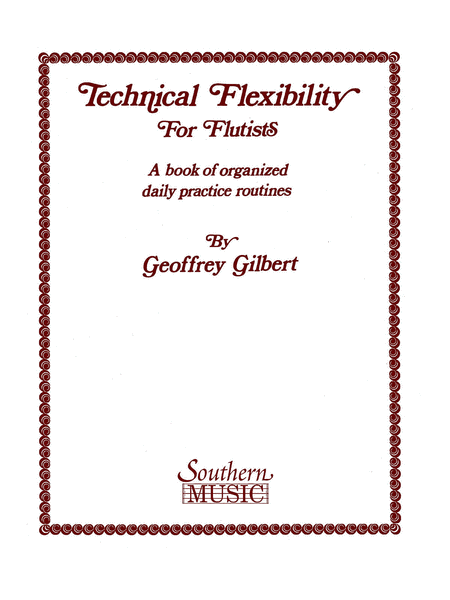 Gilbert, Geoffrey : Technical Flexibility Fot Flutists