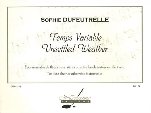 Dufeutrelle, Sophie : Temps Variable Unsettled Weather