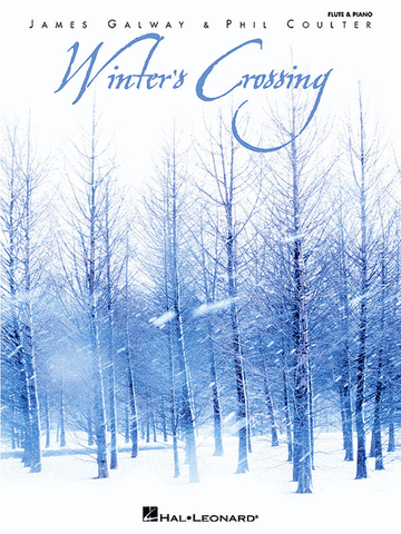 Winter's Crossing : James Galway & Phil Coulter Series