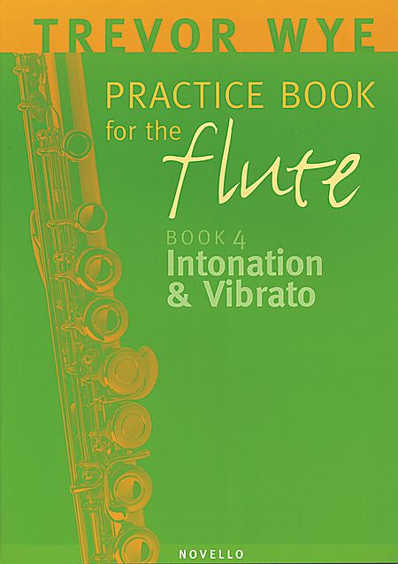 Trevor Wye Practice Book for the Flute Book 4: Intonation & Vibrato